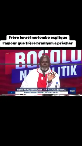 frère Israël mutombo de bosolo na politique explique l'amour que frère branham a prêcher. #messagedutempsdelafin🦅 #virale #amour 