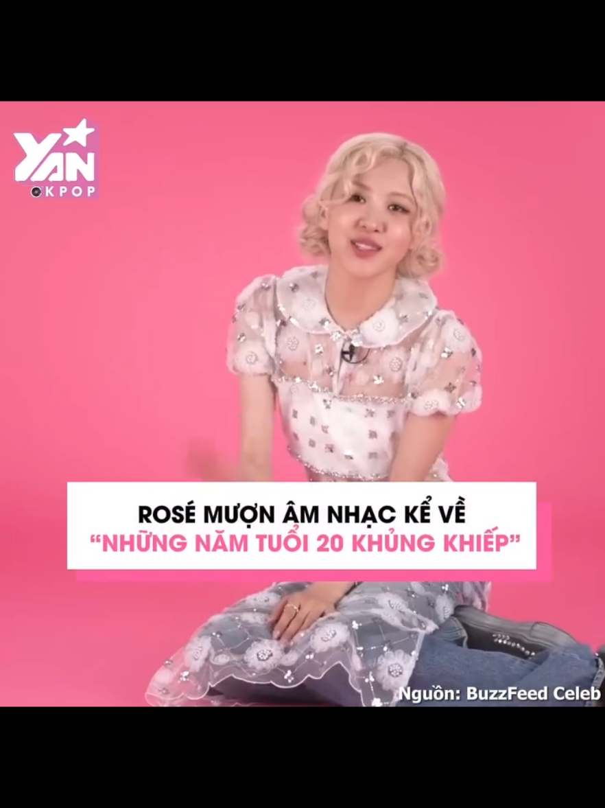 Yan kpop: Rosé mượn âm nhạc kể về 