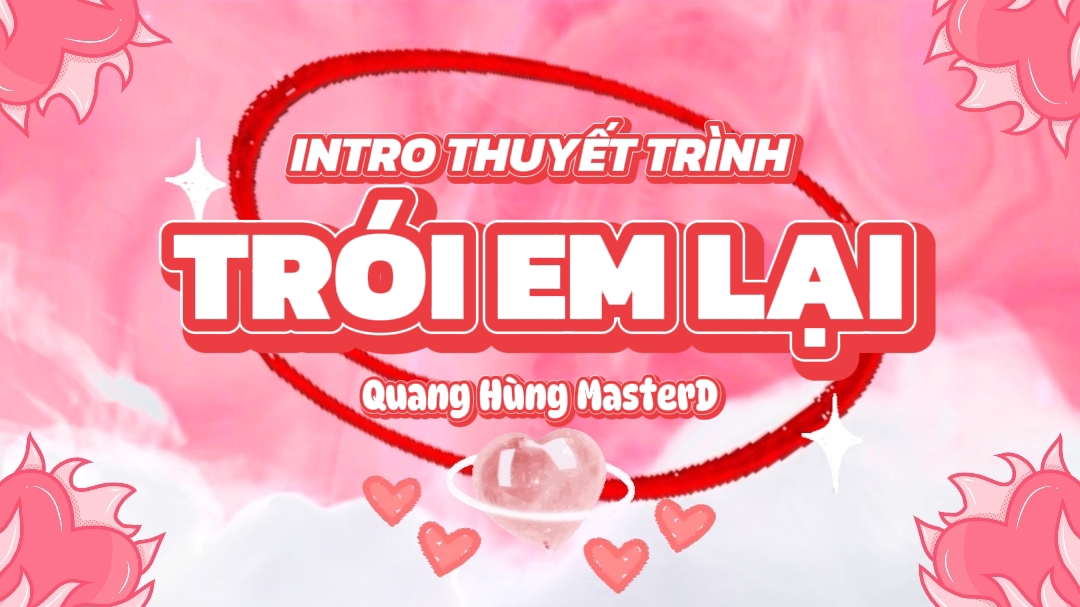 Intro như này đủ trói em lại không? #QuangHungMasterD #canva #powerpoint #troiemlai 