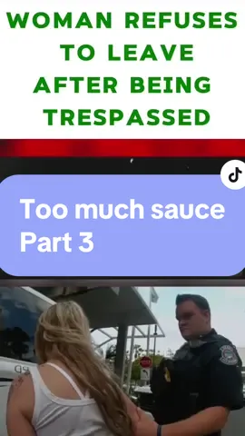 Part 3 A woman who had a little bit too much sauce refuses to leave sfter being tresspassed at a hotel.  #fyp #viralvideo #police #policeoftiktok #copsoftiktok #cops #arrest #bullyingawareness #unruly #fypシ 