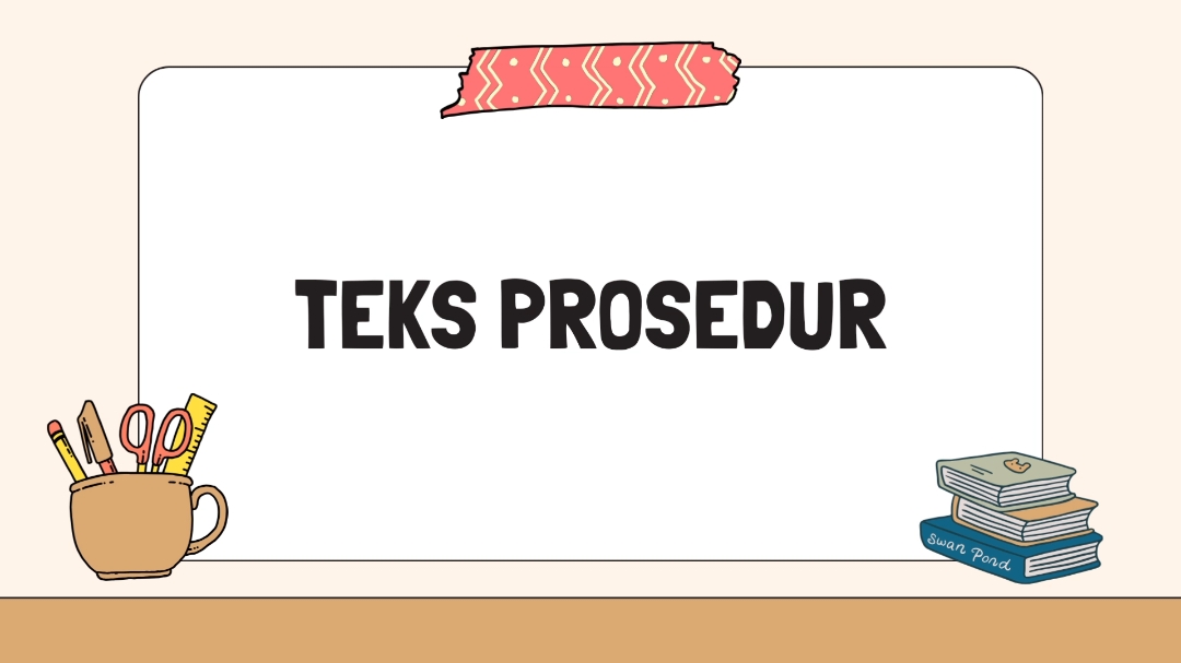 Teks Prosedur, Bahasa Indonesia kelas 4.