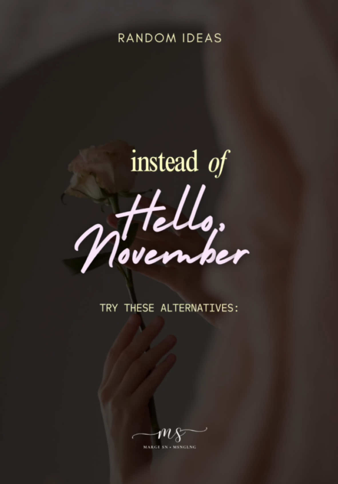 PART 62 — instead of saying “ Hello, November “ , try these alternatives 🥰 🏷️ #november #newmonth #fyp #quoteoftheday #captionideas #notes #instagramtips #randomideas #fyp #margesn #caption 