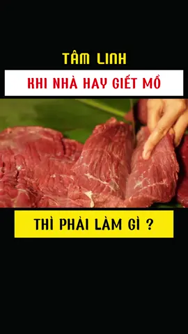 Tâm Linh - Cần phải làm gì khi nhà hay giết mổ ? #tamlinh #phatphap #luatnhanqua #quyluatvutruvaamphan #satnghiep #nghiep