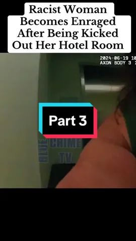 Racist Woman Becomes Enraged After Being Kicked Out Her Hotel Room #policeofficer #cops #police #copsoftiktok #policeoftiktok 