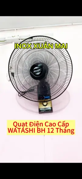 Quạt treo tường cao cấp Watashi #inoxxuanmai #banxepsinhvien #quat #quattreotuong 