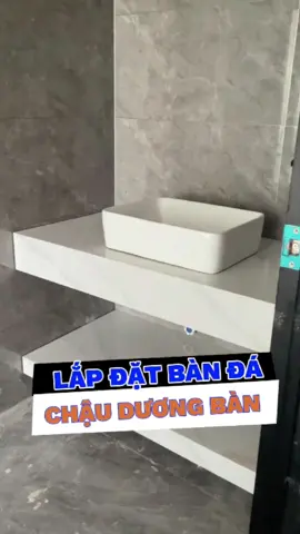 Lắp đặt bàn đá hai tầng cùng chậu lavabo dương bàn 🤩🤩🤩 #cmthanhdat #xuongbanda #tbvs #tbnt #noithat #phongtam #tuchau #banda #lavabo #sencay #boncau 