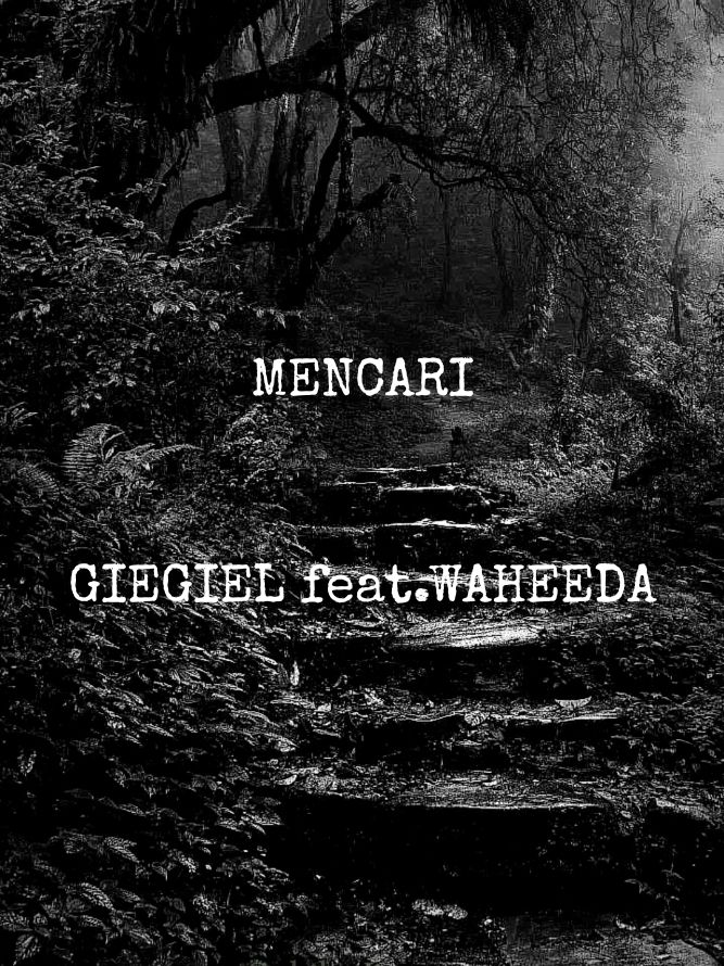 MENCARI - GIEGIEL feat.WAHEEDA #Lagu #LirikLagu #LirikPendek #LaguNostalgia 