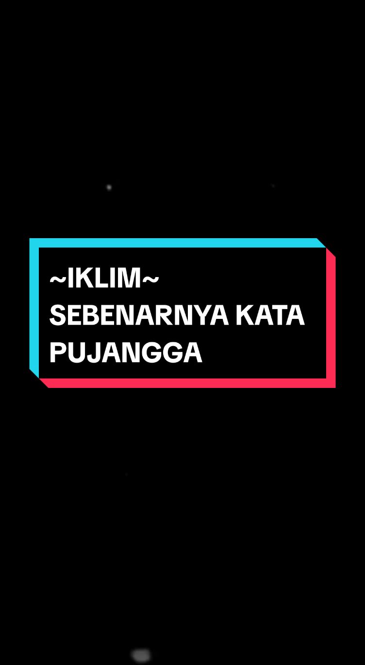 IKLIM | SEBENARNYA KATA PUJANGGA.. #iklim #saleemiklim #iklimband #iklimbandmalaysia #saleem #saleemiklim #saleemiklimfans #saleemiklimdalamkenangan #lagujiwang90anmalaysia #lagujiwang #jiwang90an #rockjiwang #rockjiwang90an #music #musicvideo #trending #trendingsong #trendingvideo #tiktokmalaysia #tiktokindonesia #tiktokthailand #tiktokbrunei #tiktoksingapore #lirik #lyrics #liriklagu #lyrics_songs #lyricsvideo #shortlyrics #shortlyricsvideo #lirikpendek #liriklagupendek #fyp #fypシ #fypage #fypage #fypagee #fypageeeee #foryou #foryoupage #foryourpage #fypp #fyppp #fyppppppppppppppppppppppp 