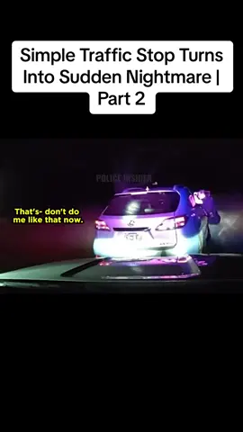 Simple Traffic Stop Turns Into Sudden Nightmare | Part 2 #cops #copsoftiktok #copsontiktok #copstiktok 