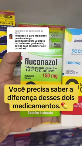 Respondendo a @deysi Diferença do fluconazol e secnidazol. 