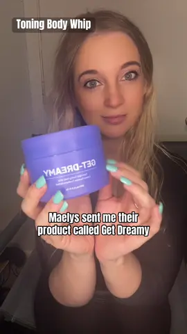 Get Dreamy By Maelys Overnight Toning Body Whip! #maelys #getdreamy #getdreamyovernightbodywhip #cellulite #stretchmarks #skincare #lipedema 