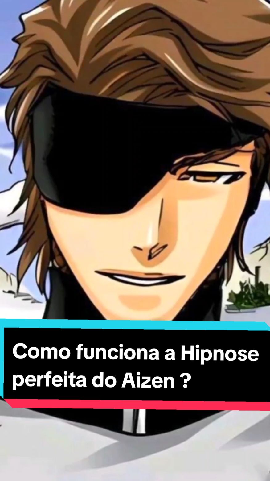 Como funciona a hipnose perfeita do Aizen em Bleach ? #aizen #bleach #sosukeaizen #aizensosuke 