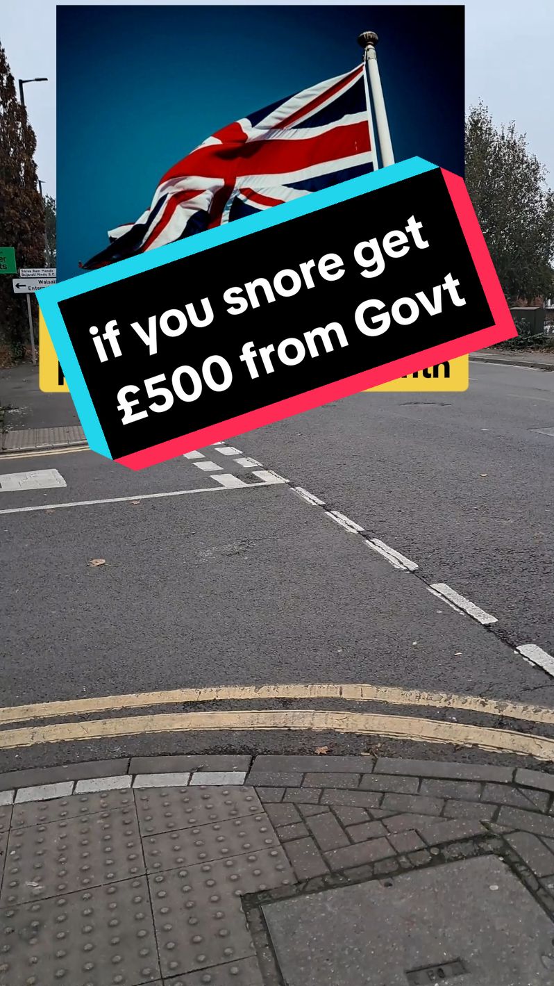 if you snore , uk government pays you £500 per month #fyp #foryou #Viral #trending #Unitedkingdom #Uklife #uknews #uktiktok #london #Uk #Capcut 