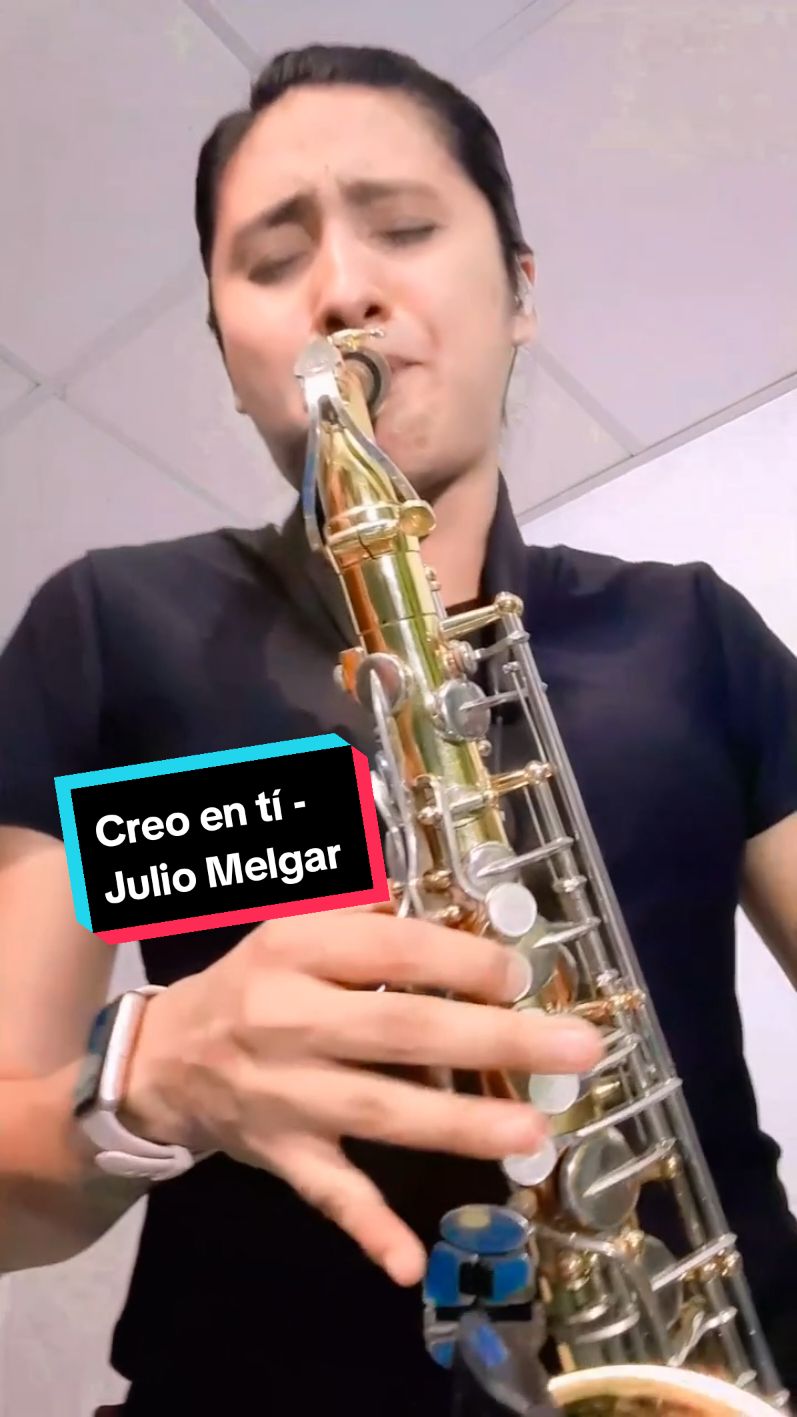 Creo en ti - Julio Melgar  #fyp #saxofonista #instrumental #fypp #creoenti #adoracion #juliomelgar 