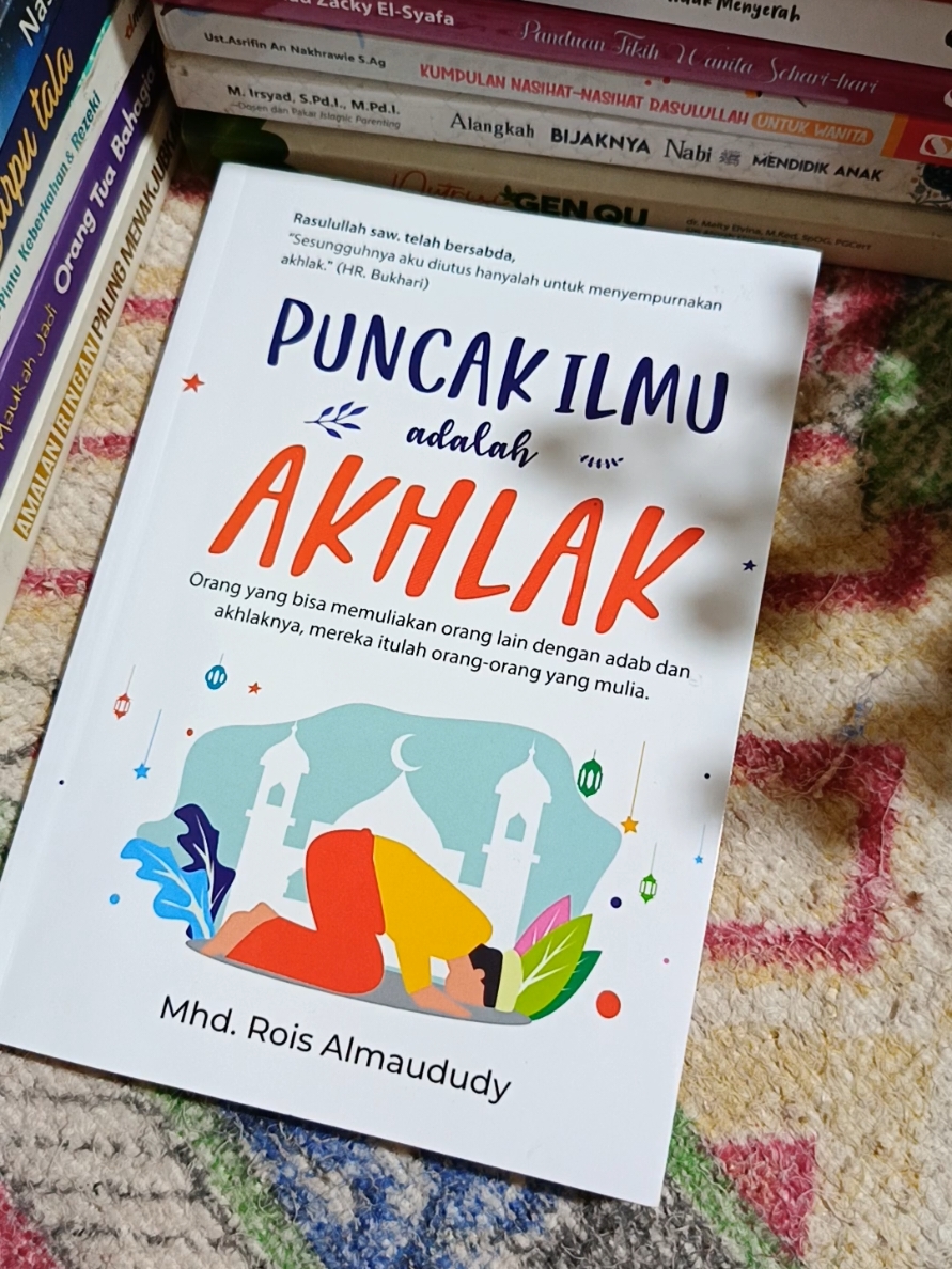 Puncak Ilmu adalah AKHLAK  #fypシ #bukumotivasi #bukupsikologi #rekomendasibuku #puncakilmuadalahakhlak 