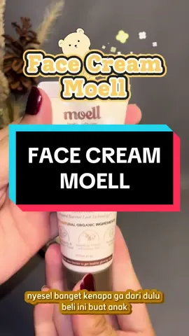 untuk si kecil harus milih yang terbaik ya bun pastinya🥰🫶🏻 #moellfacecream #moell #skincareroutine #bayi #anak #viralvideo #fypシ #fypage 