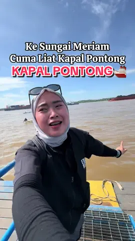 Berburu Kapal Pontong Raksasa Di Sungai Mahakam ‼️⚓️🚢 #percobaanasrinda #jalanjalanasrinda 