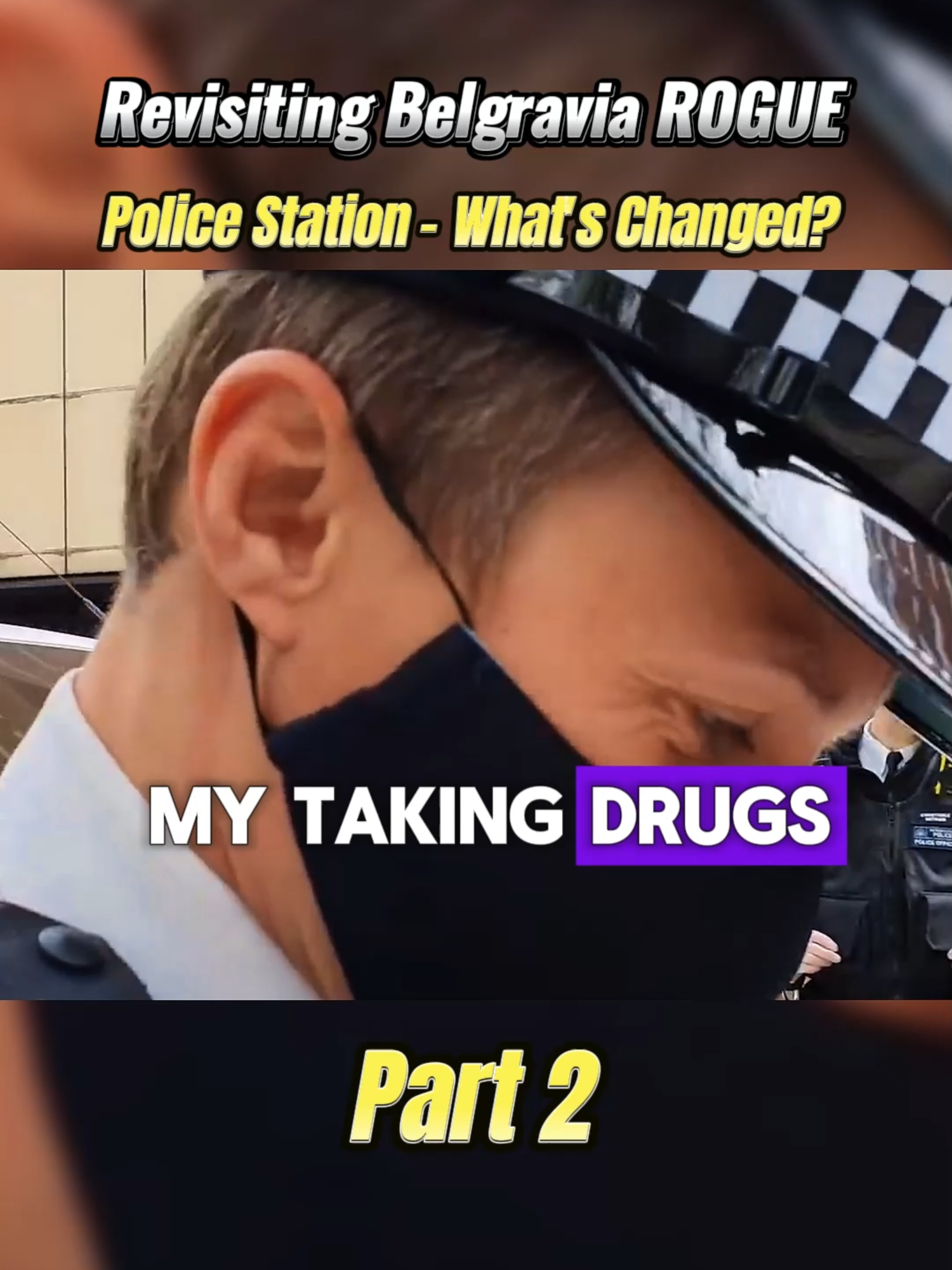 P4 || Revisiting Belgravia ROGUE Police Station – What’s Changed? 