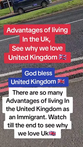 Advantages of living In the Uk And See why we love United Kingdom 🇬🇧 #fyp #British #uktiktok🇬🇧uk #Ukprincess #ukprincesss #fyppppppppppppppppppppppp #Ukupdates #imigrantes #Uk #uk #Nigeria 