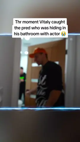 Thr moment Vitaly caught the pred who was hiding in his bathroom with actor 😭 #vitaly #vitalyclips 