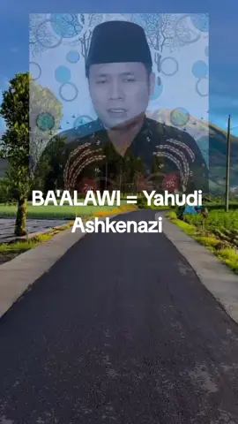 HABIB BA'ALAWI= Yahudi Ashkenazi #habib #habibpalsu #fyp #fypシ゚viral #tiktokvideoviral #tiktokviral #viraltiktok #islam #islamic_video 