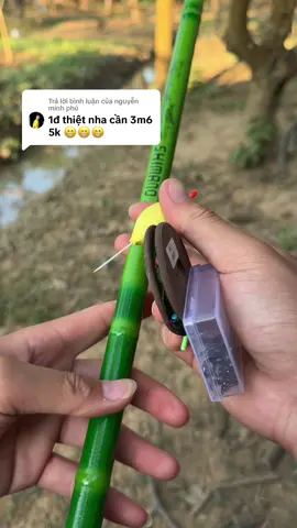 Trả lời @nguyễn minh phú Có Người Mua Combi Cần Trúc Xanh 3h với giá 1₫ á 😍 #cauca #caucagiaitri #fishing 