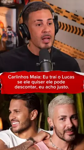 Carlinhos Maia: Eu traí o Lucas Guimarães se ele quiser, ele pode descontar, eu acho justo. #podpah #cortes #podcast #lucasguimaraes #carlinhosmaia #viral 