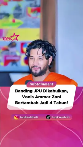 Vonis Ammar Zoni Bertambah Jadi 4 Tahun‼️ #TopikSelebriti #Selebriti #Gosip 