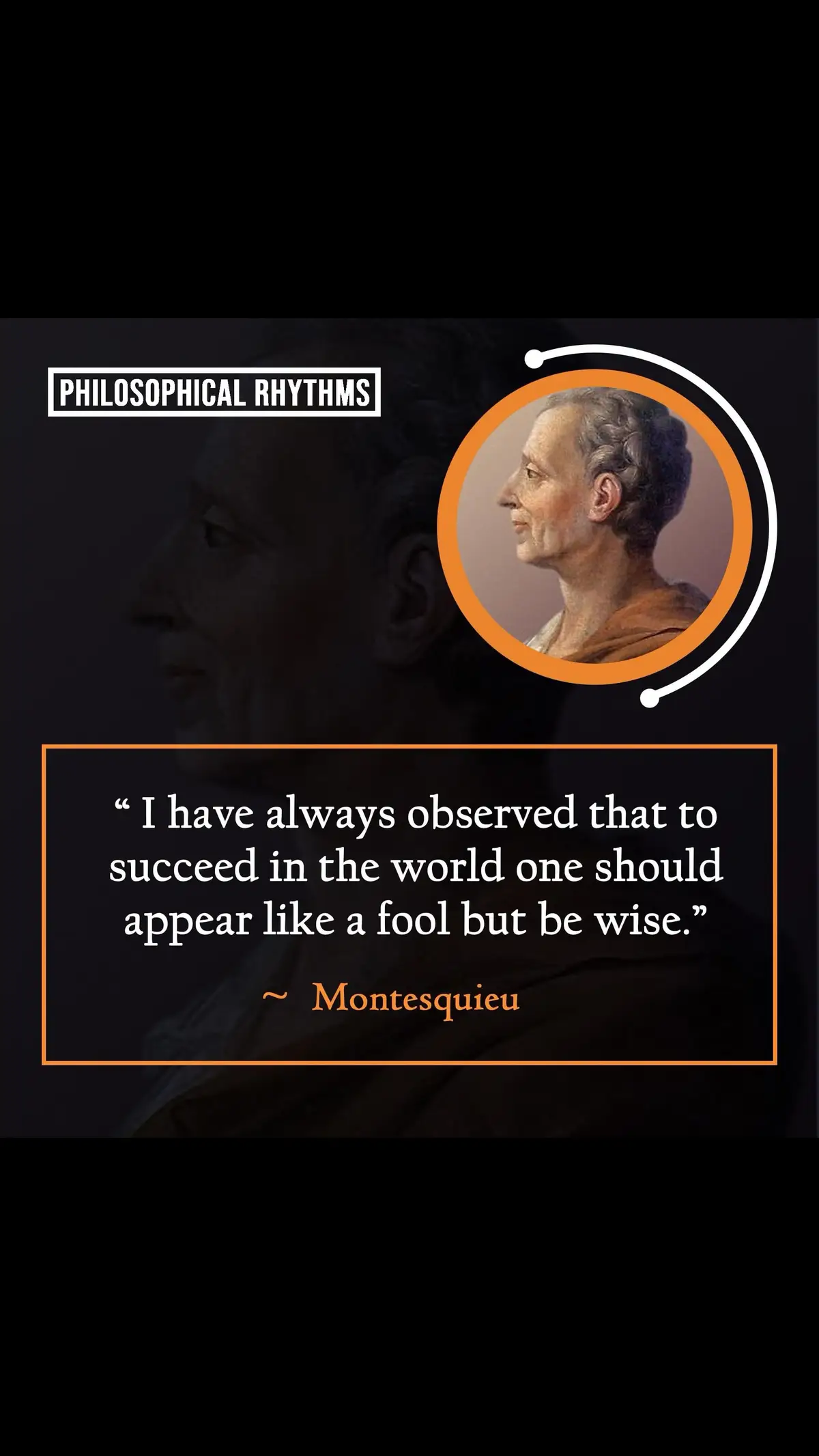 " I have always observed that to succeed in the world one should appear like a fool but be wise." ~ Montesquieu #motivationalquotesdaily #quotes #onthisday #gift #motivation