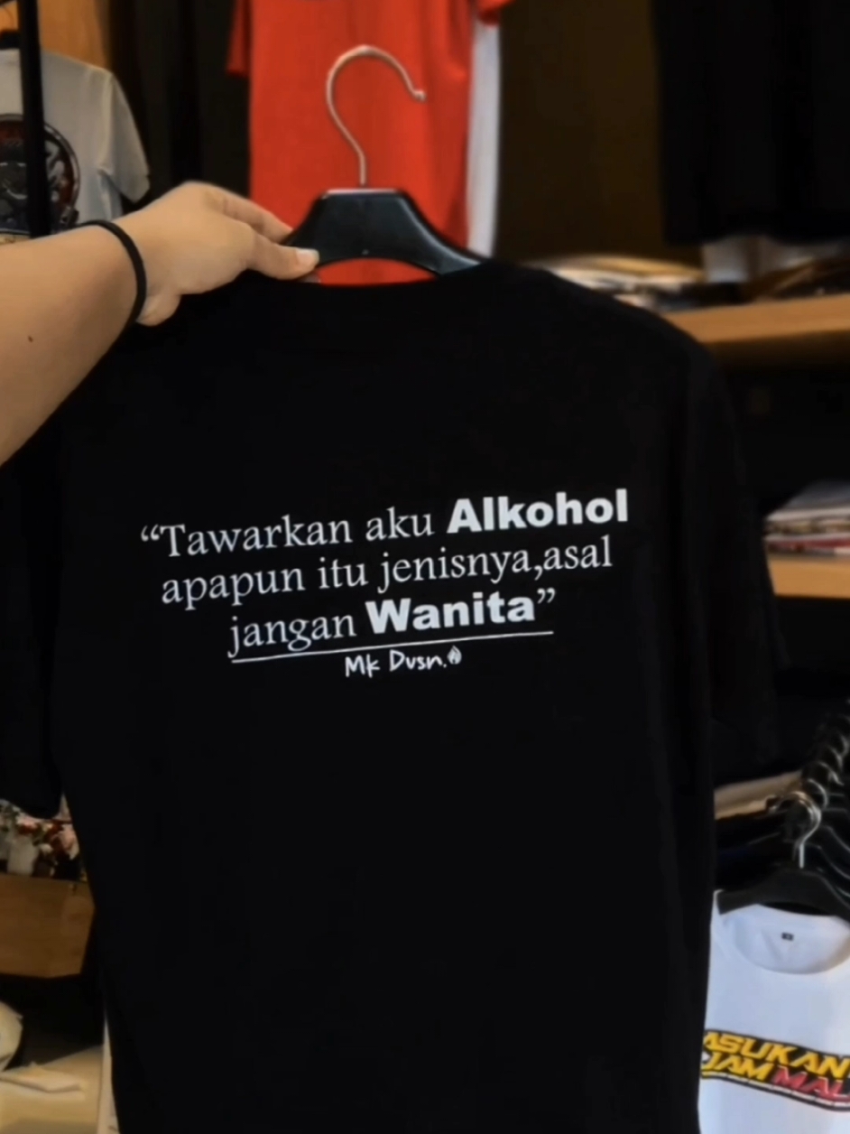 Kaos Kata Kata tawarkan aku alkohol apapun itu jenisnya asal jangan wanita #kaoskata #kaoskatakatalucu #kaoskatakata #kaoskerenmurah #kaosviraltiktok #kaosmurah #kaosdistromurah #kaosviralkekinian 