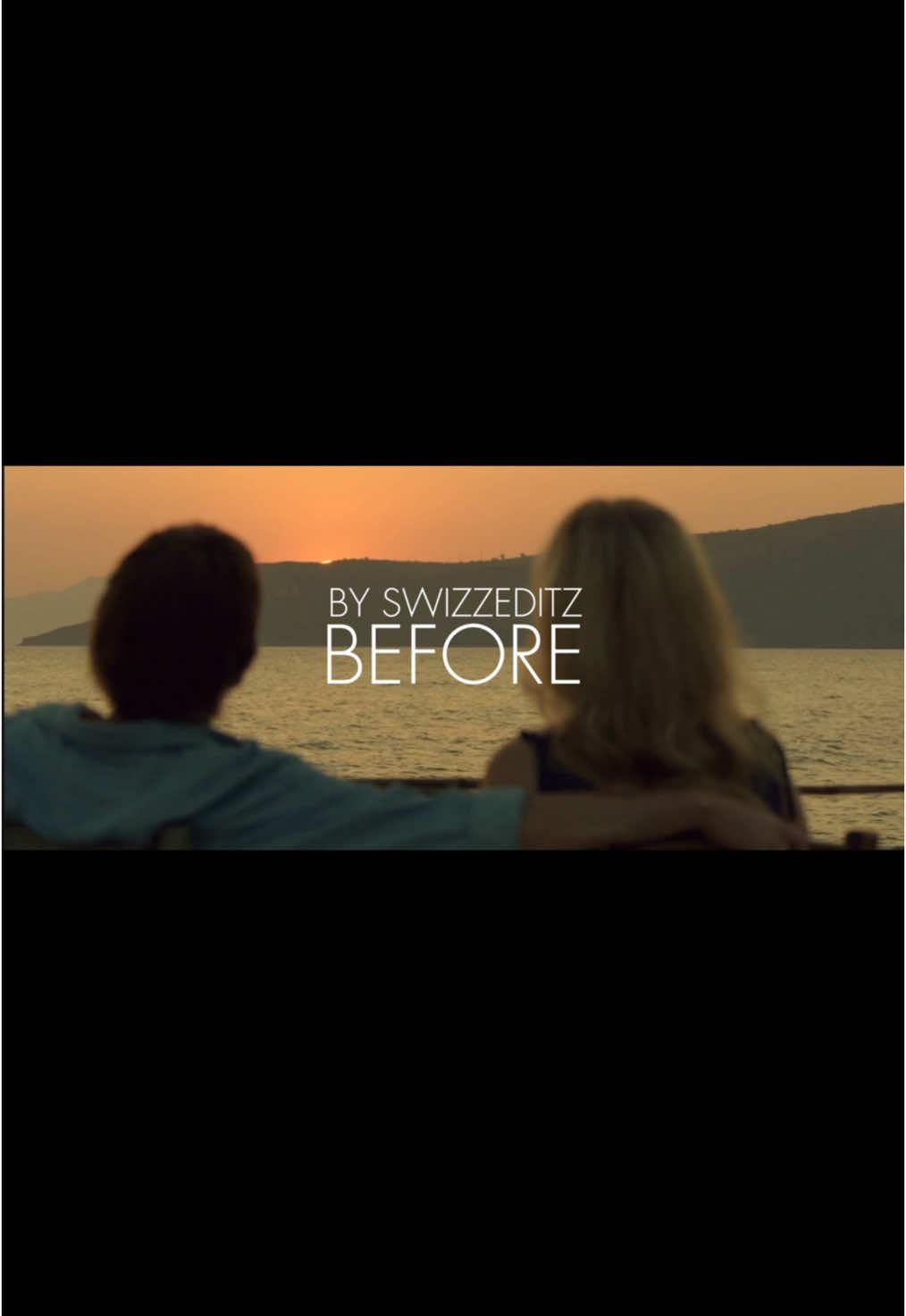 Before. #beforesunset #beforemidnight #beforesunrise #edit #4k #aftereffects #foryou #foryoupage #movie #cinema #film 