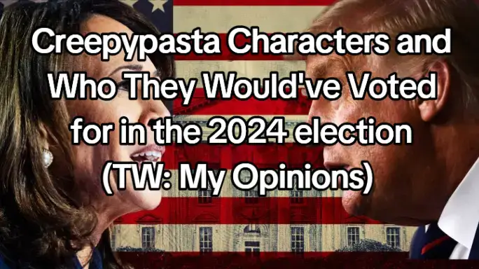 Just imagine that they aren't serial unalivers or smth' (This was inspired by @📼 ⦻ RadioRants ⦻ 📼) #creepypasta #2024elections #foryou #foryoupage #fyp #jeffthekiller #bendrowned #ticcitoby #tobyrogers #liuwoods #homicidalliucreepypasta #jasonthetoymaker #ninathekiller #janerichardson #nathanthenobody #kagekao #clockwork #offenderman #cathunter #xvirus #candypop #creepypastafandom #followme