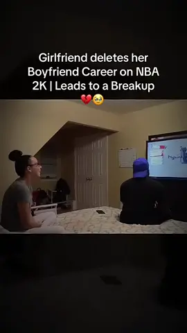 Girlfriend deletes her Boyfriend Career on NBA 2K | Leads to a Breakup 💔🥹 #breakingupprank #divorce #nba2k #couple #Relationship #fyp 