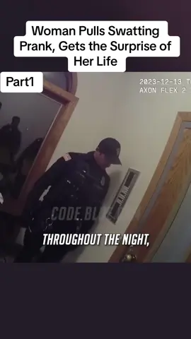 Woman Pulls Swatting Prank, Gets the Surprise of Her Life