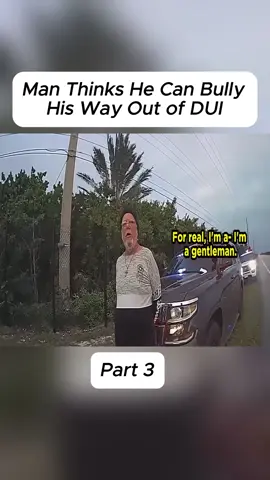 Man Thinks He Can Bully His Way Out of DUI 3#police #bodycam #man #bully #druck #dashcam 