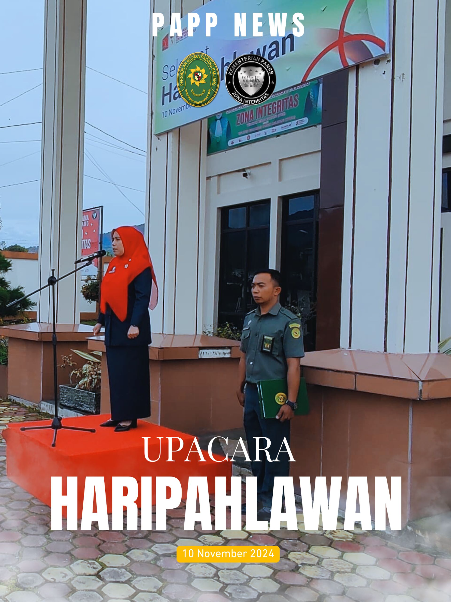 APARATUR PA PADANG PANJANG LAKSANAKAN UPACARA PERINGATAN HARI PAHLAWAN NASIONAL TAHUN 2024 Padang Panjang - Minggu, 10 Movember 2024, seluruh aparatur Pengadilan Agama Padang Panjang melaksanakan Upacara Peringatan Hari Pahlawan Nasional 2024 di halaman kantor Pengadilan Agama Padang Panjang. Bertindak sebagai Pembina Upacara, Rahmiwati Andreas, S.H.I., M.H., Wakil Ketua Pengadilan Agama Padang Panjang dengan Komandan Upacara Febri Andri Yanto. Upacara berjalan khidmat, diawali pengibaran bendera Merah Putih, mengheningkan cipta, pembacaan Teks Pancasila, pembacaan Teks Pembukaan Undang-undang Dasar 1945, pesan-pesan Pahlawan, amanat pembina Upacara dan ditutup dengan pembacaan Do'a. Dengan mengangkat tema 