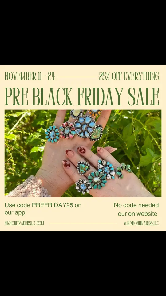 Our pre Black Friday sale starts today 🤠 25% off everything now until 11/24 ✨🎁 No code needed on our site nizhonitradersllc.com please use code Prefriday25 on our app Nizhonitradersllc 💝  ##westernjewelry##southwesternjewelry##handmadejewelry##nizhonitradersllc##beadedjewelry##turquoisejewelry