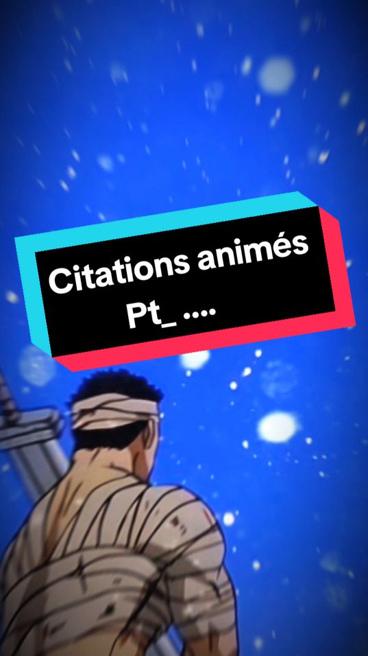 Réponse à @dark_killer_max Partie ... || Guts nous dit de ne jamais lâcher malgré les difficultés 😢 #anime #citation #citationsanime #citationsanimes #citationanime #berserk 