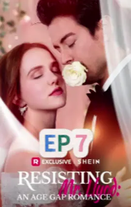 Episode 7: I am 21 years old. Okay, I will marry you. 📺  Resisting Mr. Lloyd: Romance of Age Gap 