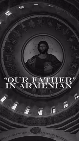 🇦🇲🙏🏽☦️ #hayrmer #christian #armenian #armenia #fyp #jesuslovesyou #ourfather #orthodox 