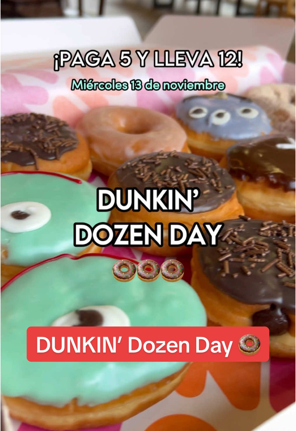 ¡VUELVE EL DUNKIN’ DOZEN DAY 🍩! Este miércoles 13/11 en todos los locales de DUNKIN’ Chile, te llevas 12 donuts y sólo pagas 5 🤩 📍 Sólo presencial 🇨🇱 En todos los locales de Chile 👋 Hasta agotar stock  #dozenday #dunkinchile 