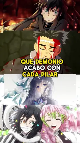 Que Demonio Acabo Con Cada Pilar #demonslayer #kimetsunoyaiba #tokito #rengoku #shinobu #mitsuri #obanai #gyomei #anime #otaku #fyp 