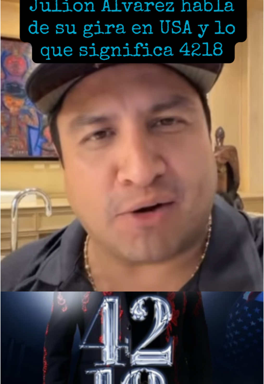 Julion Álvarez habla de su gira en USA y lo que significa 4218 #julionalvarez #girausa2025 #4218 #paratiiiiiiiiiiiiiiiiiiiiiiiiiiiiiii #fyp #tiktokponmeenparati #tiktokviral #musica