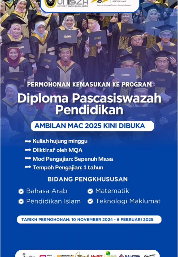 Permohonan Diploma Pascasiswazah Pendidikan UniSZA kemasukan Mac 2025/2026 telah mula dibuka pada 10 November 2024 - 6 Februari 2025. 𝐉𝐎𝐌 𝐉𝐀𝐃𝐈 𝐂𝐈𝐊𝐆𝐔! Pengajian program DPP UniSZA dijalankan di 1. UniSZA Kampus Gong Badak 2. UniSZA@Putrajaya  𝐓𝐀𝐖𝐀𝐑𝐀𝐍 𝐃𝐈𝐏𝐋𝐎𝐌𝐀 𝐏𝐀𝐒𝐂𝐀𝐒𝐈𝐒𝐖𝐀𝐙𝐀𝐇 𝐏𝐄𝐍𝐃𝐈𝐃𝐈𝐊𝐀𝐍 𝐀𝐌𝐁𝐈𝐋𝐀𝐍 𝐊𝐄𝐌𝐀𝐒𝐔𝐊𝐀𝐍 𝗠𝗔𝗖 𝟮𝟬𝟮𝟱  Kuliah hujung minggu   Diiktiraf oleh MQA  Mod Pengajian: Sepenuh Masa  Tempoh Pengajian: 1 tahun 𝐒𝐄𝐁𝐀𝐑𝐀𝐍𝐆 𝐏𝐄𝐑𝐓𝐀𝐍𝐘𝐀𝐀𝐍 𝐁𝐎𝐋𝐄𝐇 𝐇𝐔𝐁𝐔𝐍𝐆𝐈 𝐊𝐀𝐌𝐈 𝐃𝐈: https://wa.me/c/601120909508 𝐏𝐀𝐔𝐓𝐀𝐍 𝐏𝐄𝐑𝐌𝐎𝐇𝐎𝐍𝐀𝐍: https://www.unisza.edu.my/pendidikan/ 𝐓𝐀𝐑𝐈𝐊𝐇 𝐓𝐔𝐓𝐔𝐏 𝐏𝐄𝐑𝐌𝐎𝐇𝐎𝐍𝐀𝐍: 𝟔 𝐅𝐄𝐁𝐑𝐔𝐀𝐑𝐈 𝟐𝟎𝟐𝟓 #EducationBeyondBoundaries #IlmuDemiFaedahInsan #DiplomaPascasiswazahPendidikan 