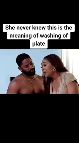 She never knew this is the meaning of washing of plate#anightwithaboy #viral #nollywoodmovies 