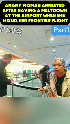 Angry Woman Arrested After Having a Meltdown at The Airport When She Misses Her Frontier Flight #part1 #copsoftiktok #cops #police #policeofficer #lawenforcementcommunity #viral #flypシ #usa_tiktok #bodycam #foryoupage 
