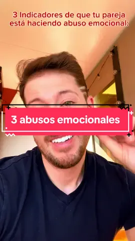 tres indicadores de qué tu pareja está teniendo abuso emocional contigo #relacionestóxicas #Andresvernazza 