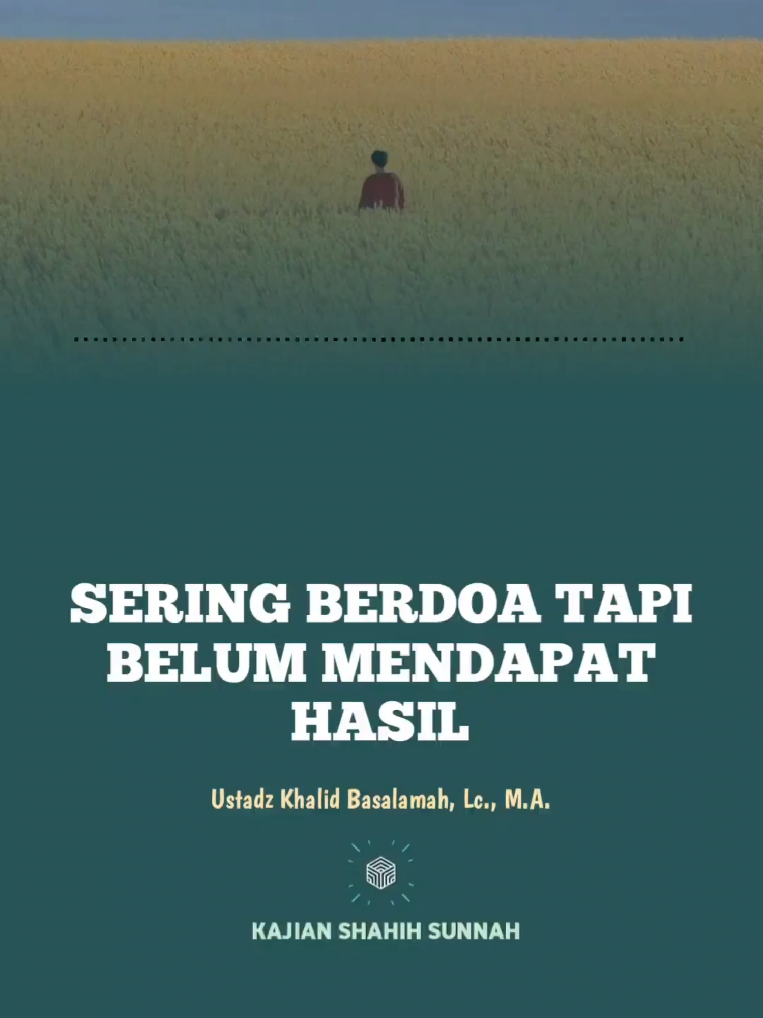 Sering Berdoa Tapi Belum Mendapatkan Hasil - Ustadz Khalid Basalamah #ceramah #dakwah #kajian