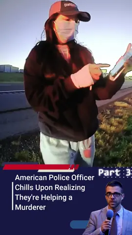 Part 3 - American Police Officer Chills Upon Realizing They're Helping a Murderer #cops #bodycam #policeofficer #police #news 