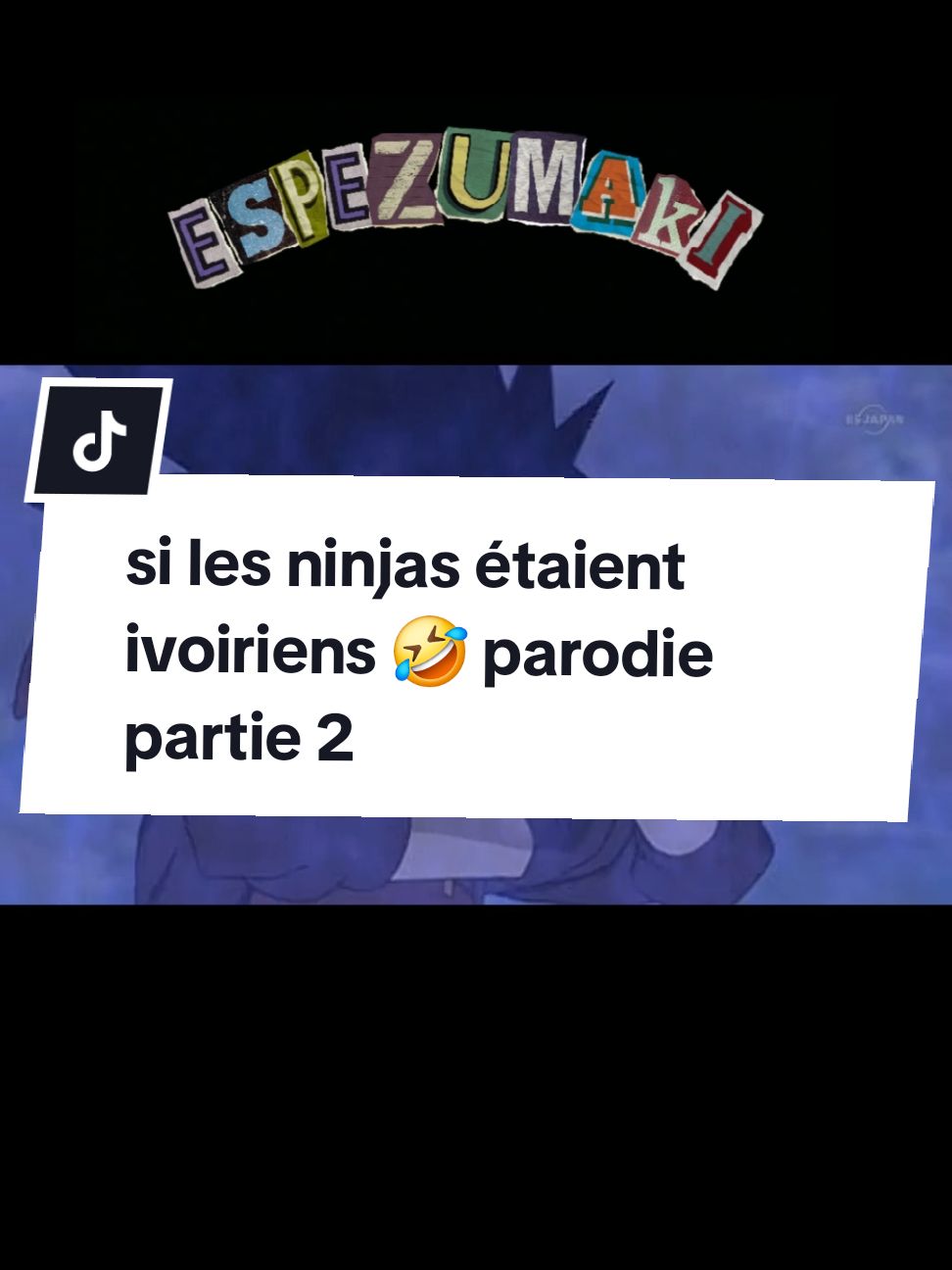 si les ninjas étaient ivoiriens ivoiriens 🤣la parodie partie 2 -18 #cotedivoire🇨🇮 #narutoshippuden #otaku #animefyp #manga 